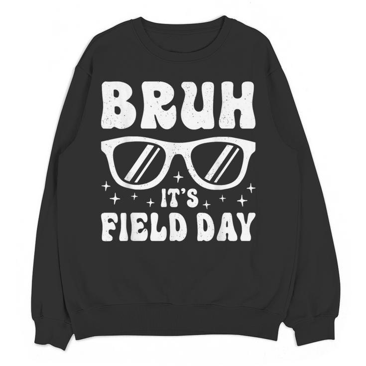 Bruh It's Field Day Teacher Boys Girls Kids Happy Field Day Women Crewneck Sweatshirt, novelty gifts, funny gifts