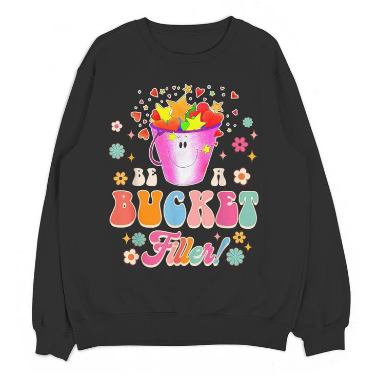 Be A Bucket Filler Teacher Teaching Groovy Back To School For Men Women Women Crewneck Sweatshirt, novelty gifts, funny gifts Be A Bucket Filler Teacher Teaching Groovy Back To School For Men Women Women Crewneck Sweatshirt, novelty gifts, funny gifts