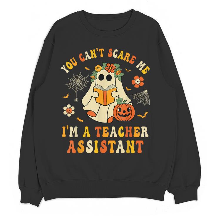 You Can't Scare Me I'm A School Teachers Assistant Halloween Women Crewneck Sweatshirt, novelty gifts, funny gifts