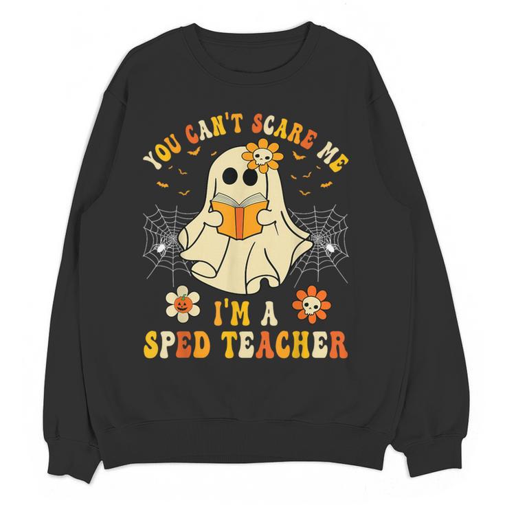 You Can't Scare Me I'm A SPED Teacher Halloween Ghost Women Crewneck Sweatshirt, novelty gifts, funny gifts