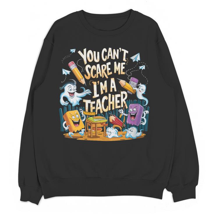 You Can't Scare Me I'm A Teacher Cool Math Teacher Halloween Women Crewneck Sweatshirt, novelty gifts, funny gifts
