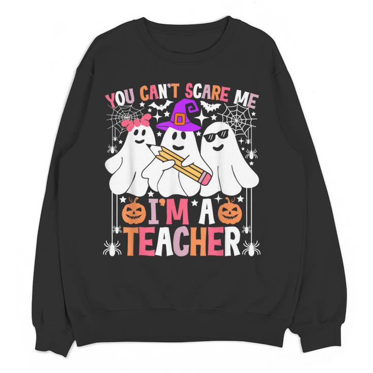You Can't Scare Me I'm A Teacher Halloween Women Crewneck Sweatshirt, novelty gifts, funny gifts