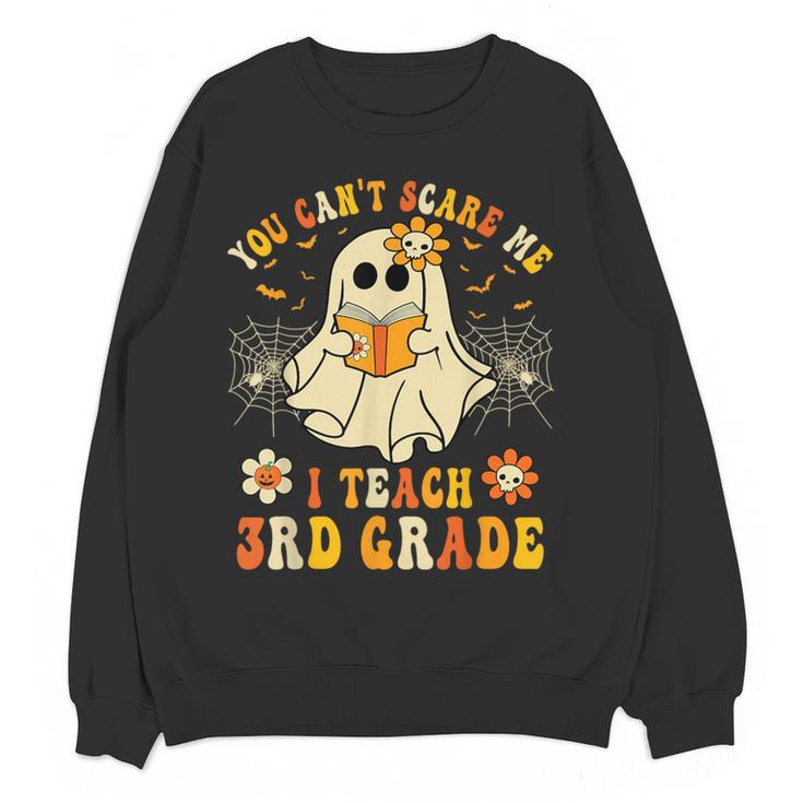 You Can't Scare Me I Teach 3rd Grade Halloween Teacher Ghost Women Crewneck Sweatshirt, novelty gifts, funny gifts You Can't Scare Me I Teach 3rd Grade Halloween Teacher Ghost Women Crewneck Sweatshirt, novelty gifts, funny gifts