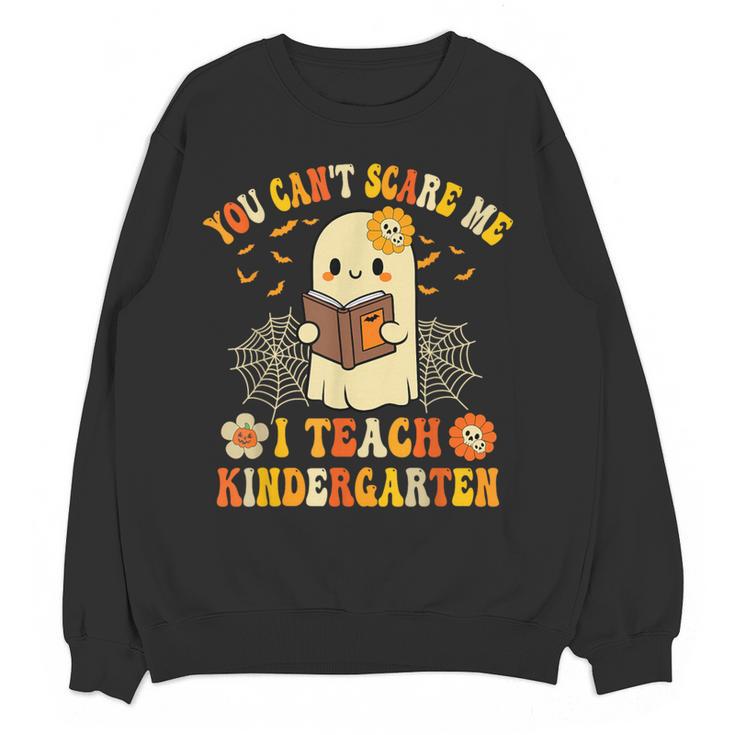 You Can't Scare Me I Teach Kindergarten Halloween Teacher Women Crewneck Sweatshirt, novelty gifts, funny gifts