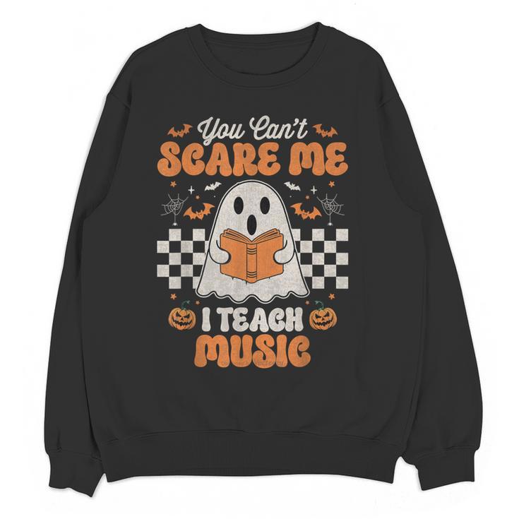 You Can't Scare Me I Teach Music Retro Teacher Halloween Women Crewneck Sweatshirt, novelty gifts, funny gifts You Can't Scare Me I Teach Music Retro Teacher Halloween Women Crewneck Sweatshirt, novelty gifts, funny gifts