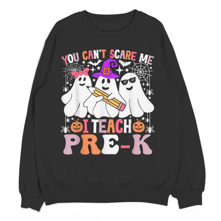 You Can't Scare Me I Teach Pre-k Halloween Teacher Women Crewneck Sweatshirt, novelty gifts, funny gifts