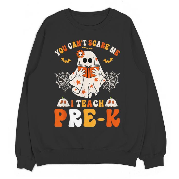 You Cant Scare Me I Teach Pre-K Teacher Halloween Women Crewneck Sweatshirt, novelty gifts, funny gifts You Cant Scare Me I Teach Pre-K Teacher Halloween Women Crewneck Sweatshirt, novelty gifts, funny gifts