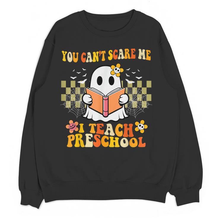 You Can't Scare Me I Teach Preschool Ghost Halloween Teacher Women Crewneck Sweatshirt, novelty gifts, funny gifts You Can't Scare Me I Teach Preschool Ghost Halloween Teacher Women Crewneck Sweatshirt, novelty gifts, funny gifts
