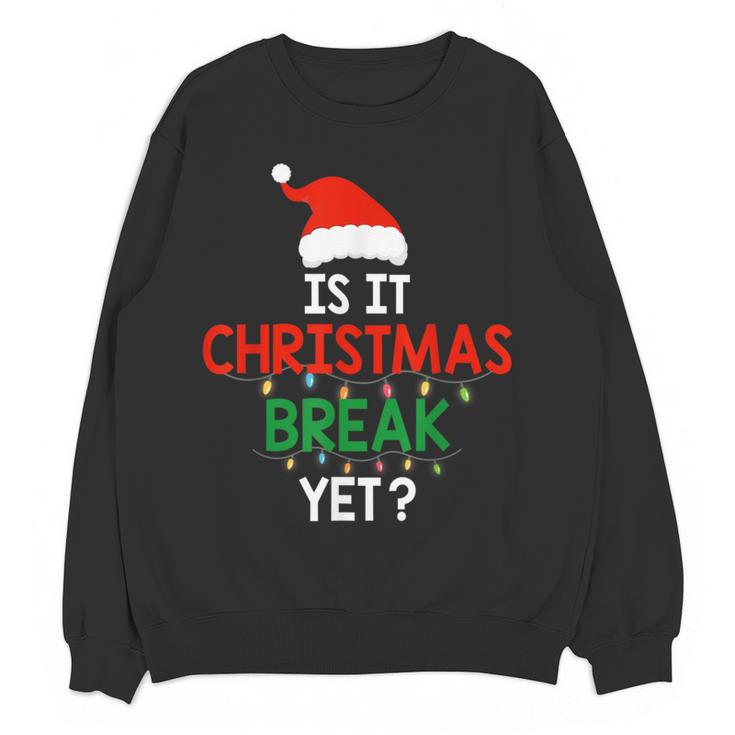 Is It Christmas Break Yet Teacher Xmas Winter Saying Women Crewneck Sweatshirt, novelty gifts, funny gifts Is It Christmas Break Yet Teacher Xmas Winter Saying Women Crewneck Sweatshirt, novelty gifts, funny gifts