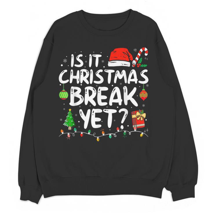 Is It Christmas Break Yet Xmas Holiday Teacher Women Women Crewneck Sweatshirt, novelty gifts, funny gifts Is It Christmas Break Yet Xmas Holiday Teacher Women Women Crewneck Sweatshirt, novelty gifts, funny gifts