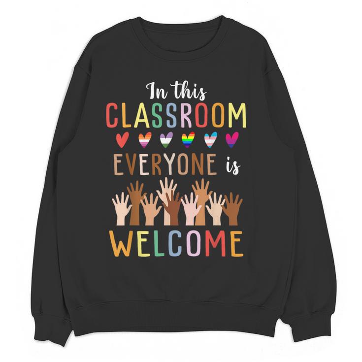 In This Classroom Everyone Is Welcome For Teacher Women Crewneck Sweatshirt, novelty gifts, funny gifts In This Classroom Everyone Is Welcome For Teacher Women Crewneck Sweatshirt, novelty gifts, funny gifts