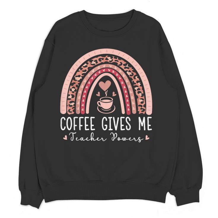 Coffee Gives Me Teacher Powers Leopard Rainbow Teacher Women Crewneck Sweatshirt, novelty gifts, funny gifts