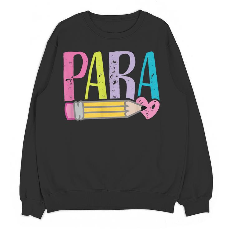 Colorful PARA Teacher Paraprofessional Cute Pencil Women Crewneck Sweatshirt, novelty gifts, funny gifts Colorful PARA Teacher Paraprofessional Cute Pencil Women Crewneck Sweatshirt, novelty gifts, funny gifts