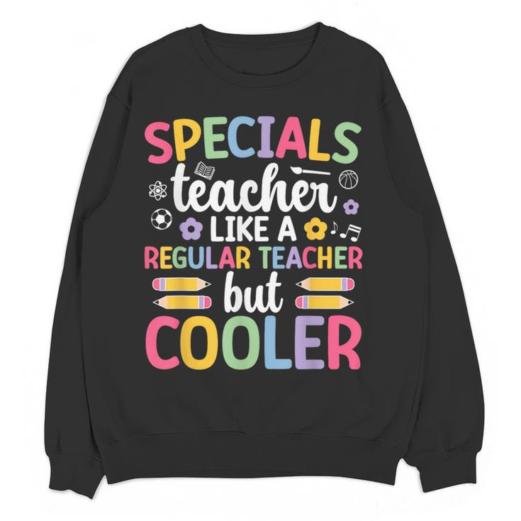 Cool Specials Teacher Specials Team Specials Squad Women Crewneck Sweatshirt, novelty gifts, funny gifts Cool Specials Teacher Specials Team Specials Squad Women Crewneck Sweatshirt, novelty gifts, funny gifts