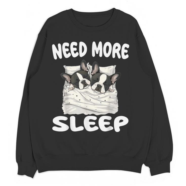 Cute Boston Terrier Need More Sleep Pajamas Nightgown Women Crewneck Sweatshirt, novelty gifts, funny gifts