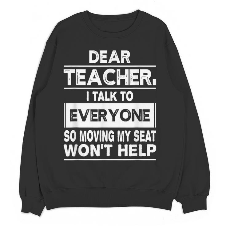 Dear Teacher i Talk To Everyone Funny Back To School Women Crewneck Sweatshirt, novelty gifts, funny gifts