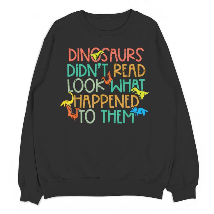 Dinosaurs Didnt Read Book Lover Boys Kids Teacher Women Crewneck Sweatshirt, novelty gifts, funny gifts Dinosaurs Didnt Read Book Lover Boys Kids Teacher Women Crewneck Sweatshirt, novelty gifts, funny gifts