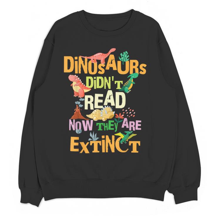Dinosaurs Didn't Read Now They Are Extinct Reading Teacher Women Crewneck Sweatshirt, novelty gifts, funny gifts Dinosaurs Didn't Read Now They Are Extinct Reading Teacher Women Crewneck Sweatshirt, novelty gifts, funny gifts