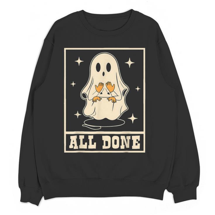 All Done Sign Language Ghost Speech Pathology Teacher Women Crewneck Sweatshirt, novelty gifts, funny gifts All Done Sign Language Ghost Speech Pathology Teacher Women Crewneck Sweatshirt, novelty gifts, funny gifts