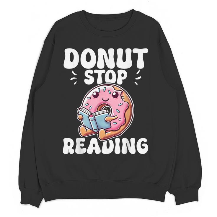 Donut Stop Reading Kawaii Teacher Preschool Kindergarten Women Crewneck Sweatshirt, novelty gifts, funny gifts Donut Stop Reading Kawaii Teacher Preschool Kindergarten Women Crewneck Sweatshirt, novelty gifts, funny gifts
