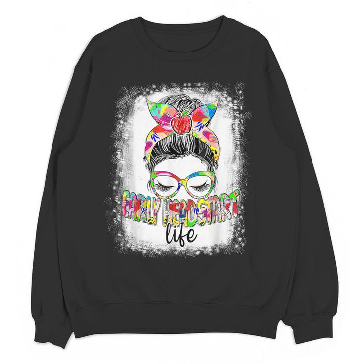 Early Head Start Life Messy Bun Back To School Teacher Women Women Crewneck Sweatshirt, novelty gifts, funny gifts Early Head Start Life Messy Bun Back To School Teacher Women Women Crewneck Sweatshirt, novelty gifts, funny gifts
