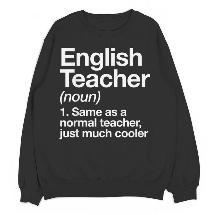English Teacher Definition Back To School First Day Women Crewneck Sweatshirt, novelty gifts, funny gifts