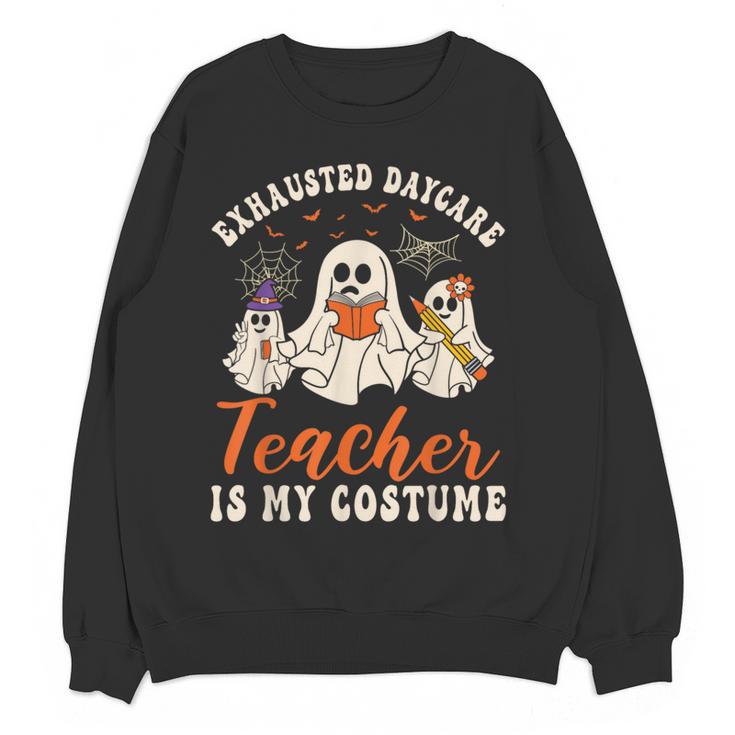 Exhausted Daycare Teacher Is My Costume Halloween Ghost Fun For Men Women Women Crewneck Sweatshirt, novelty gifts, funny gifts Exhausted Daycare Teacher Is My Costume Halloween Ghost Fun For Men Women Women Crewneck Sweatshirt, novelty gifts, funny gifts