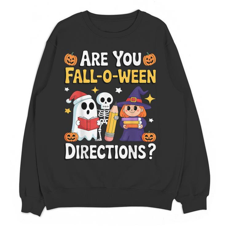 Are You Fall O Ween Directions Halloween Teacher Ghost Women Crewneck Sweatshirt, novelty gifts, funny gifts Are You Fall O Ween Directions Halloween Teacher Ghost Women Crewneck Sweatshirt, novelty gifts, funny gifts