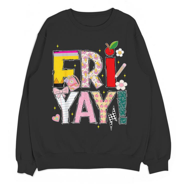 Fri-Yay Happy Friday Lovers Teacher Weekend Women Women Crewneck Sweatshirt, novelty gifts, funny gifts Fri-Yay Happy Friday Lovers Teacher Weekend Women Women Crewneck Sweatshirt, novelty gifts, funny gifts