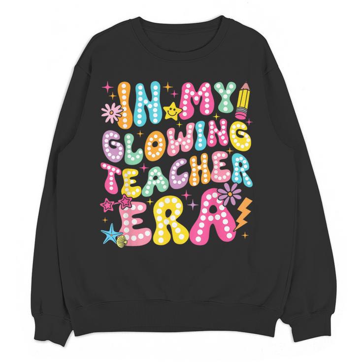 In My Glowing Teacher Era Teaching Back To School Women Crewneck Sweatshirt, novelty gifts, funny gifts In My Glowing Teacher Era Teaching Back To School Women Crewneck Sweatshirt, novelty gifts, funny gifts