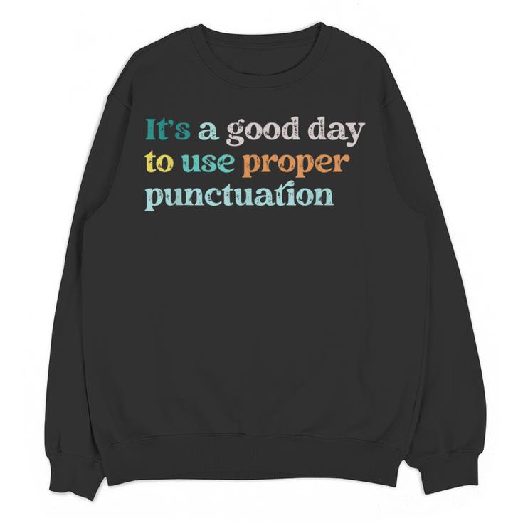 Grammar English Teacher It's a Good Day To Use Punctuation Women Crewneck Sweatshirt, novelty gifts, funny gifts