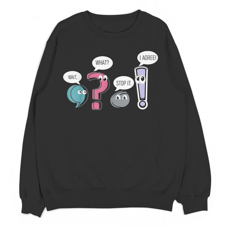 Grammar TeacherWait What Stop It I Agree Women Crewneck Sweatshirt, novelty gifts, funny gifts