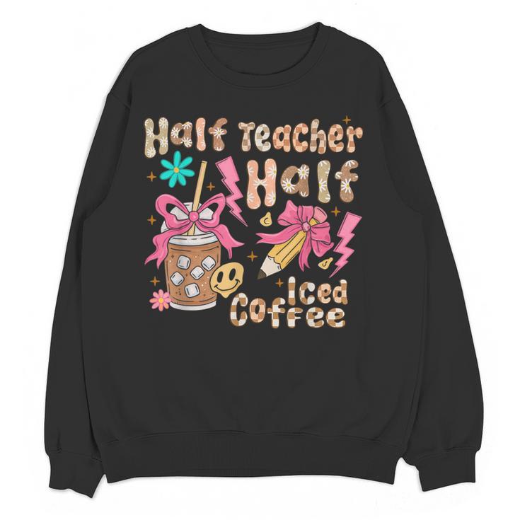 Half Teacher Half Iced Coffee Back To School Women Crewneck Sweatshirt, novelty gifts, funny gifts