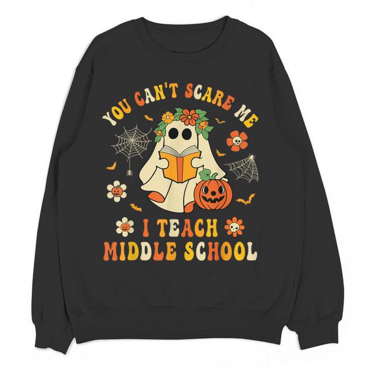 Halloween You Can't Scare Me I Teach Middle School Teacher Women Crewneck Sweatshirt, novelty gifts, funny gifts Halloween You Can't Scare Me I Teach Middle School Teacher Women Crewneck Sweatshirt, novelty gifts, funny gifts