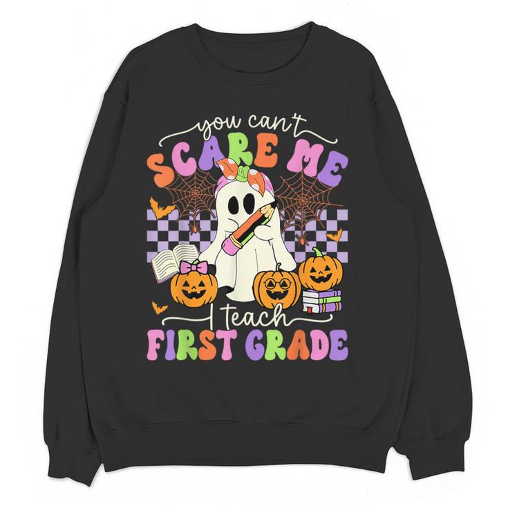 Halloween Teacher You Can't Scare Me I Teach First Grade Women Crewneck Sweatshirt, novelty gifts, funny gifts Halloween Teacher You Can't Scare Me I Teach First Grade Women Crewneck Sweatshirt, novelty gifts, funny gifts