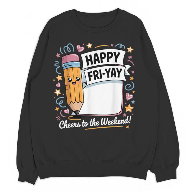 Happy Fri-Yay Teacher Fry Yay Friday Weekend Women Crewneck Sweatshirt, novelty gifts, funny gifts