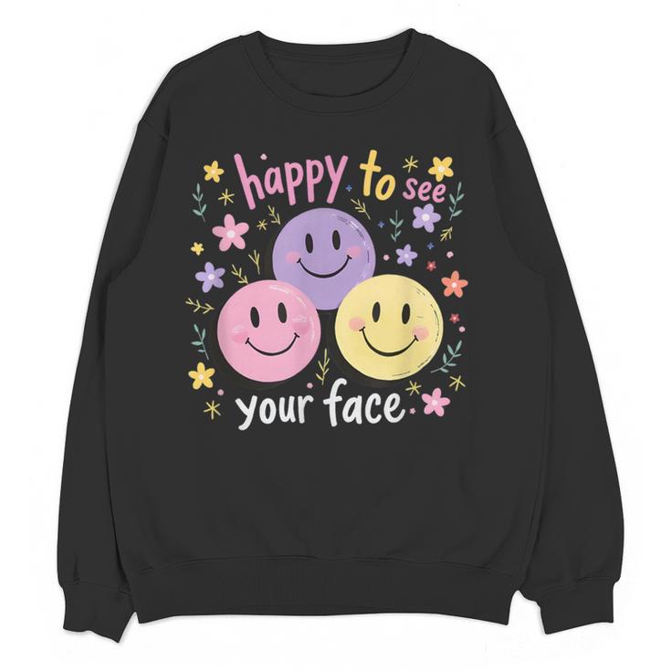 Happy To See Your Face Smile Face Teacher Back To School Women Crewneck Sweatshirt, novelty gifts, funny gifts Happy To See Your Face Smile Face Teacher Back To School Women Crewneck Sweatshirt, novelty gifts, funny gifts