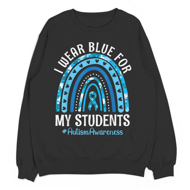 Happy Teacher I Wear Blue For My Students Autism Awareness Women Crewneck Sweatshirt, novelty gifts, funny gifts Happy Teacher I Wear Blue For My Students Autism Awareness Women Crewneck Sweatshirt, novelty gifts, funny gifts