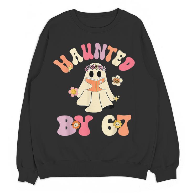 Haunted By 67 Meme Six Seven 6 7 Halloween Teachers Women Crewneck Sweatshirt, novelty gifts, funny gifts