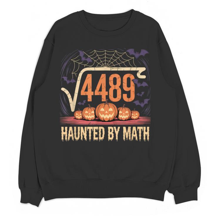 Haunted By Math 67 Meme Math Teacher Square Root 4489 Women Crewneck Sweatshirt, novelty gifts, funny gifts