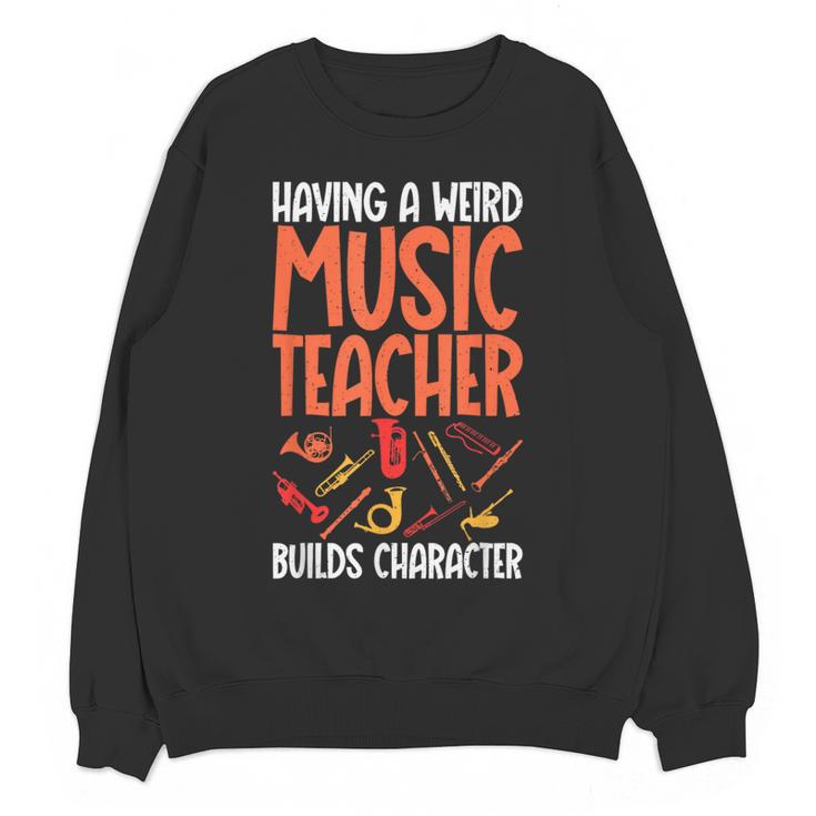 Having a Weird Music Teacher Builds Character Music Teacher Women Crewneck Sweatshirt, novelty gifts, funny gifts Having a Weird Music Teacher Builds Character Music Teacher Women Crewneck Sweatshirt, novelty gifts, funny gifts