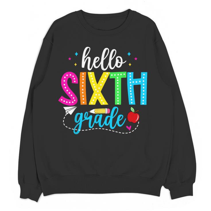 Hello Sixth Grade Cute Back To School 6th Grade Teacher Kids Women Crewneck Sweatshirt, novelty gifts, funny gifts Hello Sixth Grade Cute Back To School 6th Grade Teacher Kids Women Crewneck Sweatshirt, novelty gifts, funny gifts