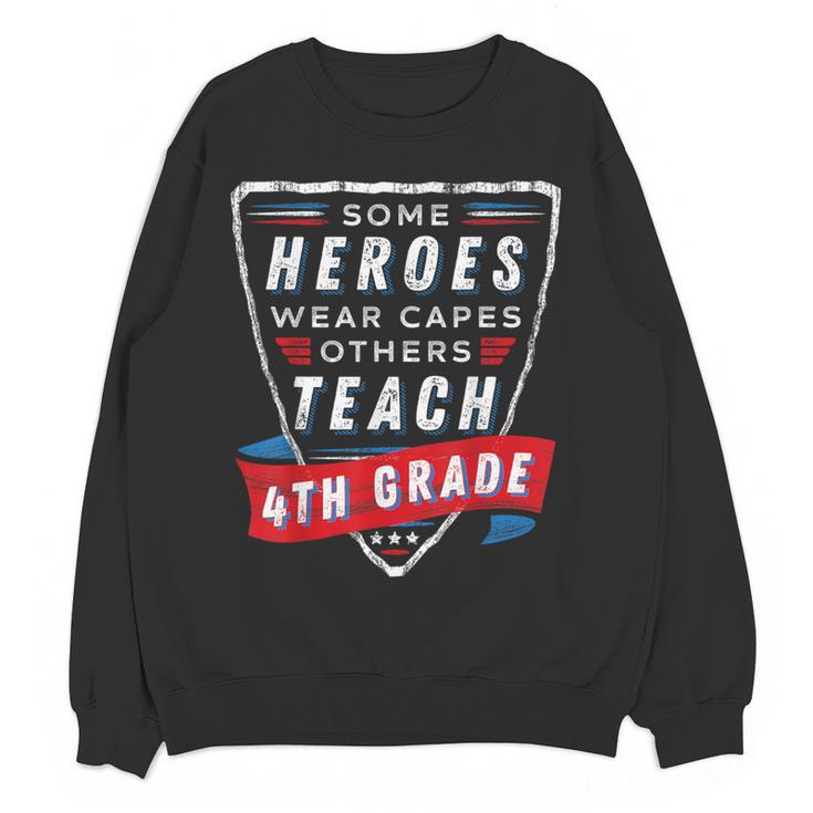 Some Heroes Wear Capes Others Teach 4th Grade Teacher Men Women Kids Women Crewneck Sweatshirt, novelty gifts, funny gifts Some Heroes Wear Capes Others Teach 4th Grade Teacher Men Women Kids Women Crewneck Sweatshirt, novelty gifts, funny gifts