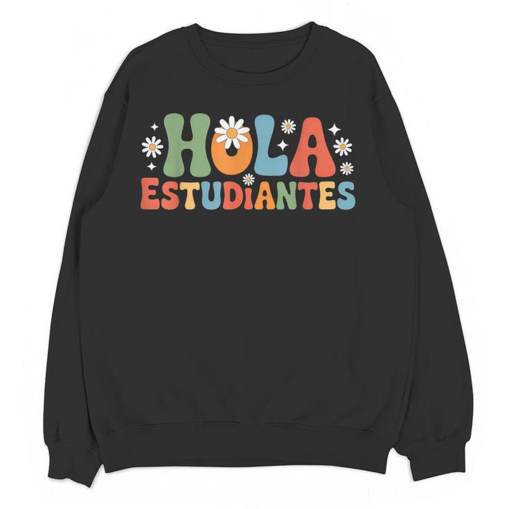 Hola Estudiantes Spanish Teacher Women Crewneck Sweatshirt, novelty gifts, funny gifts Hola Estudiantes Spanish Teacher Women Crewneck Sweatshirt, novelty gifts, funny gifts