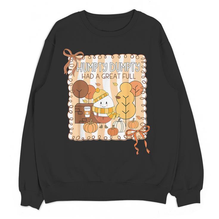 Humpty Dumpty Had A Great Fall Teacher Thanksgiving Autumn Women Crewneck Sweatshirt, novelty gifts, funny gifts Humpty Dumpty Had A Great Fall Teacher Thanksgiving Autumn Women Crewneck Sweatshirt, novelty gifts, funny gifts