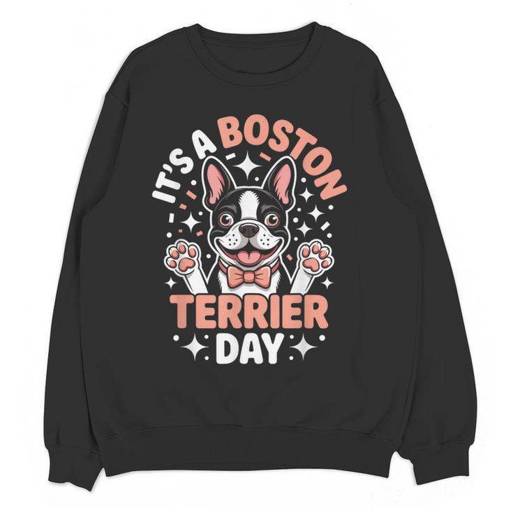 It’s A Boston Terrier Day Pet Cute Dog Lover Cartoon Women Crewneck Sweatshirt, novelty gifts, funny gifts