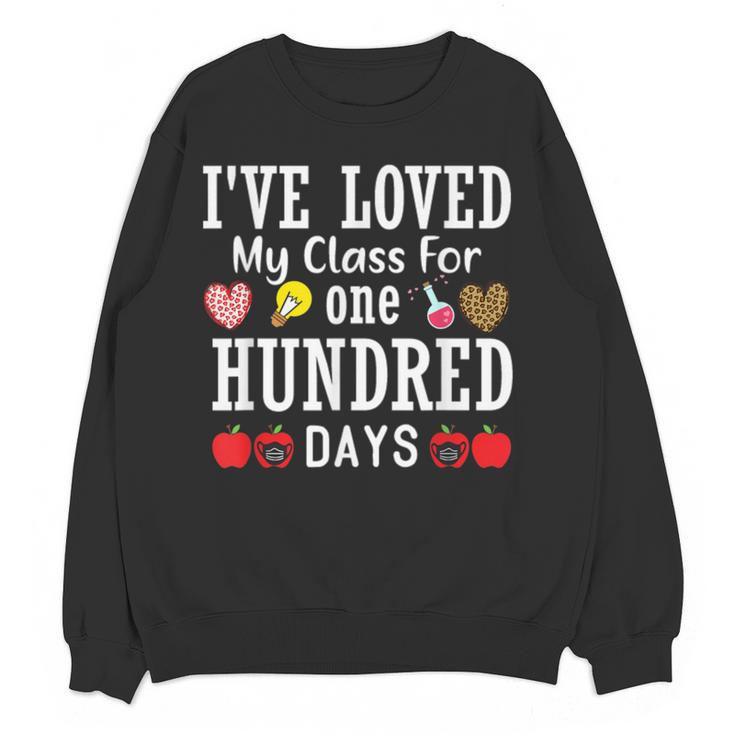 I'Ve Loved My Class For 100 Days Of School 100th Day Teacher Women Crewneck Sweatshirt, novelty gifts, funny gifts I'Ve Loved My Class For 100 Days Of School 100th Day Teacher Women Crewneck Sweatshirt, novelty gifts, funny gifts