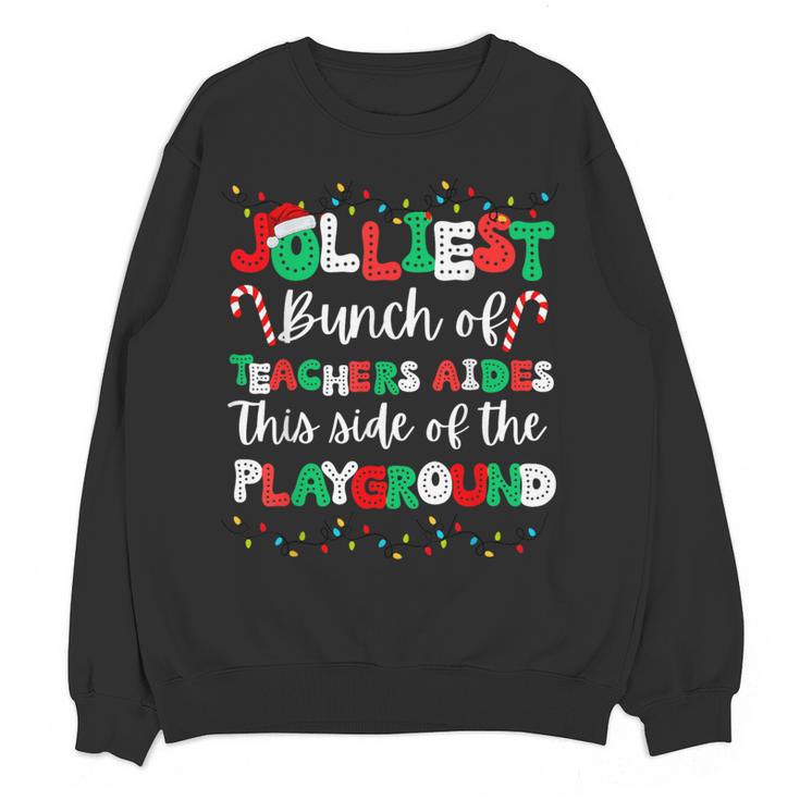 Jolliest Bunch Of Teachers Aides This Side Of The Playground Women Crewneck Sweatshirt, novelty gifts, funny gifts
