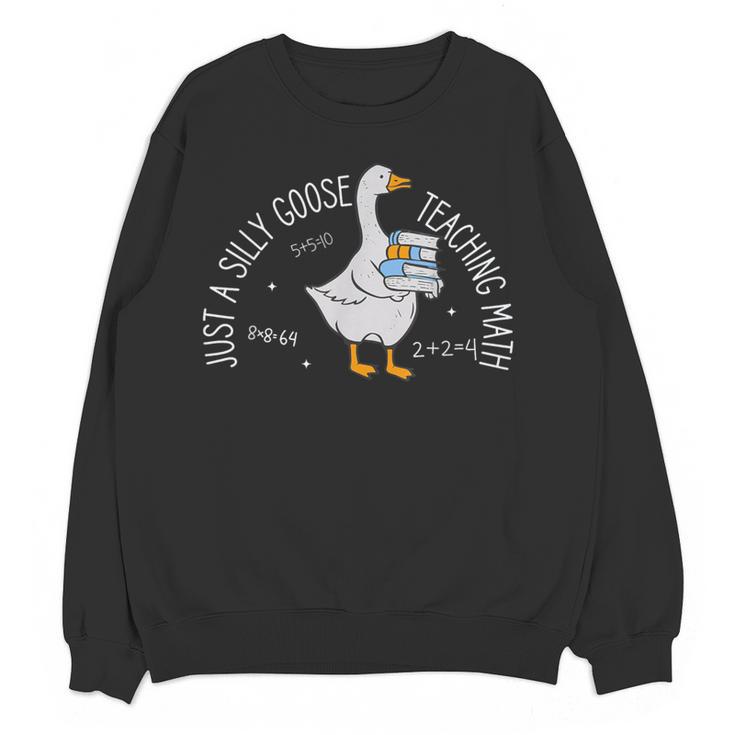 Just A Silly Goose Teaching Math Teacher Back To School Women Crewneck Sweatshirt, novelty gifts, funny gifts Just A Silly Goose Teaching Math Teacher Back To School Women Crewneck Sweatshirt, novelty gifts, funny gifts