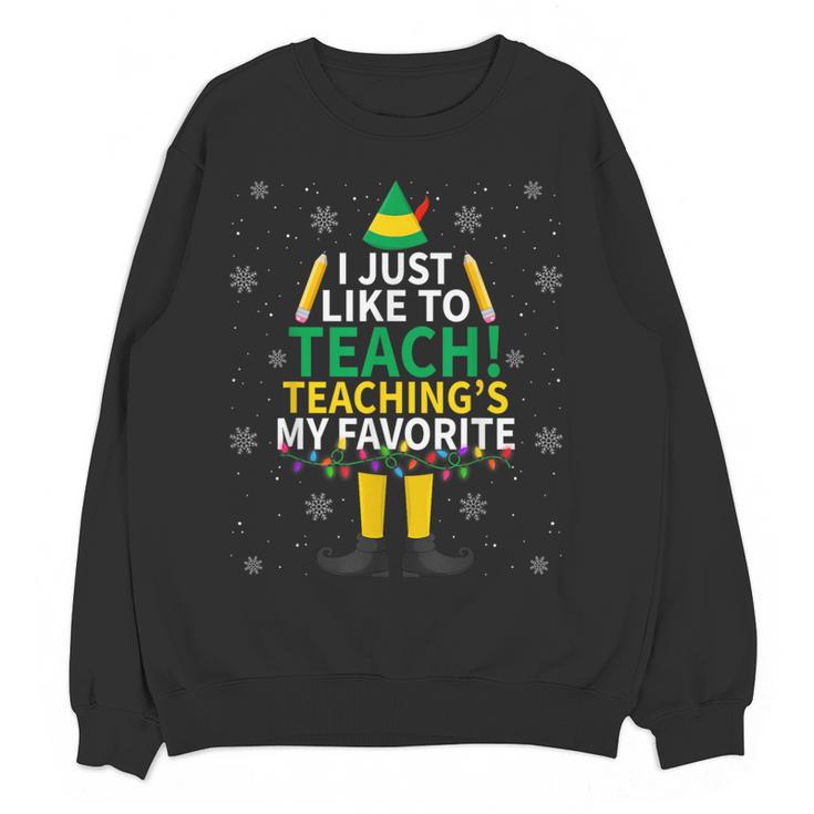 I Just Like To Teach Teaching My Favorite Christmas Teacher Women Crewneck Sweatshirt, novelty gifts, funny gifts I Just Like To Teach Teaching My Favorite Christmas Teacher Women Crewneck Sweatshirt, novelty gifts, funny gifts